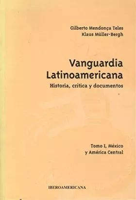Couverture du produit · Vanguardia latinoamericana: México y América Central (BIBLIOTECA IBEROAMERICANA)