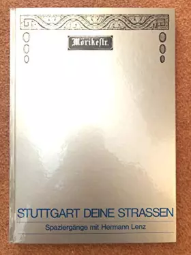 Couverture du produit · Stuttgart deine Strassen. Spaziergänge mit Hermann Lenz