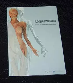 Couverture du produit · Körperwelten. Einblicke in den menschlichen Körper