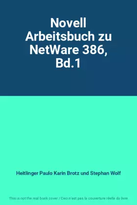 Couverture du produit · Novell Arbeitsbuch zu NetWare 386, Bd.1