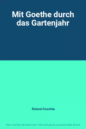 Couverture du produit · Mit Goethe durch das Gartenjahr
