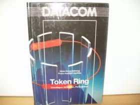 Couverture du produit · Token Ring : Grundlagen, Strategien, Perspektiven