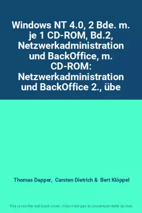 Couverture du produit · Windows NT 4.0, 2 Bde. m. je 1 CD-ROM, Bd.2, Netzwerkadministration und BackOffice, m. CD-ROM: Netzwerkadministration und BackO