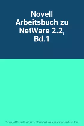 Couverture du produit · Novell Arbeitsbuch zu NetWare 2.2, Bd.1