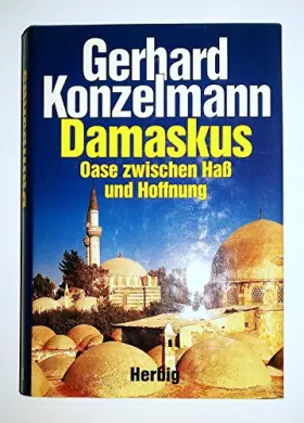 Couverture du produit · Damaskus: Oase zwischen Hass und Hoffnung