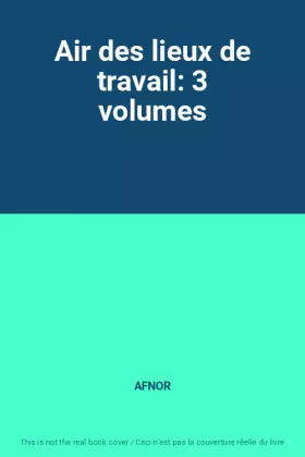 Couverture du produit · Air des lieux de travail: 3 volumes