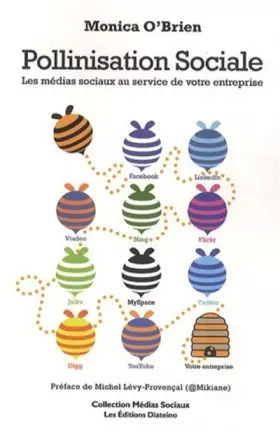 Couverture du produit · Pollinisation sociale: Les médias sociaux au service de votre entreprise.