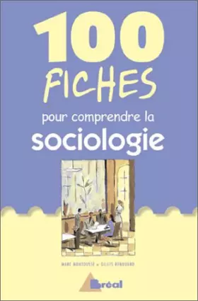 Couverture du produit · 100 fiches pour comprendre la sociologie