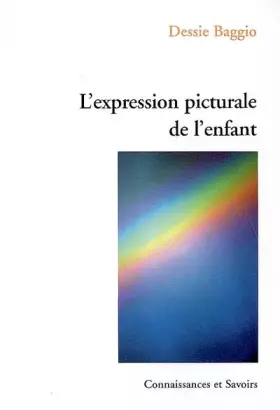 Couverture du produit · L'expression picturale de l'enfant : Nouvelle méthode de communication visuelle en situations