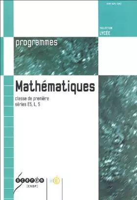 Couverture du produit · Mathématiques classe de 1e séries ES, L, S: Programmes