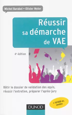 Couverture du produit · Réussir sa démarche de VAE - 4e éd. - Bâtir le dossier de validation des acquis: Bâtir le dossier de validation des acquis, réu
