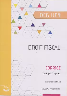 Couverture du produit · Droit fiscal - Corrigé: Cas pratiques du DCG UE4