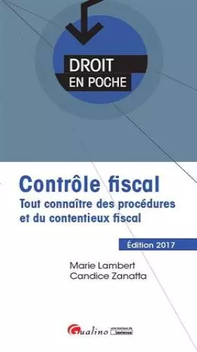 Couverture du produit · Contrôle fiscal 2017. Tout connaître des procédures et du contentieux fiscal