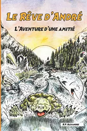 Couverture du produit · Le Rêve d’André: L’aventure d’une amitié