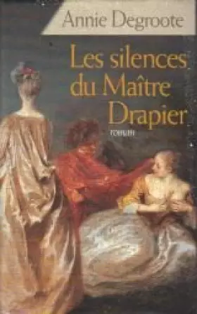 Couverture du produit · Les silences du maître drapier