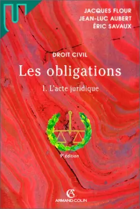 Couverture du produit · Les obligations tome 1 : l'acte juridique (9ème édition)