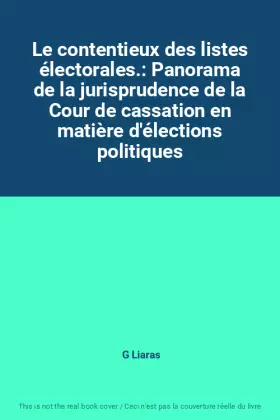 Couverture du produit · Le contentieux des listes électorales.: Panorama de la jurisprudence de la Cour de cassation en matière d'élections politiques