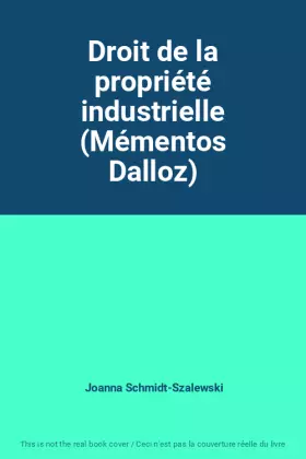 Couverture du produit · Droit de la propriété industrielle (Mémentos Dalloz)