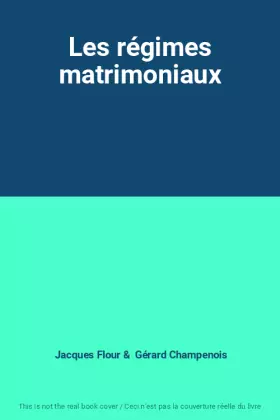 Couverture du produit · Les régimes matrimoniaux