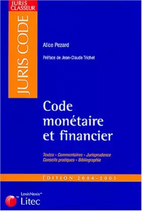 Couverture du produit · Code monétaire et Financier, édition 2004-2005 (ancienne édition)