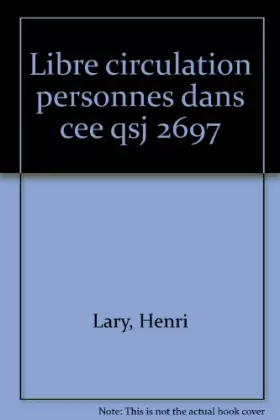 Couverture du produit · LA LIBRE CIRCULATION DES PERSONNES DANS LA CEE. 2ème édition