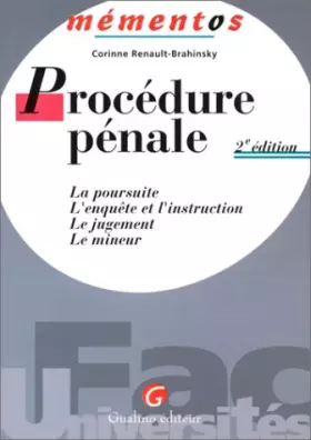 Couverture du produit · Procedure Penale. La Poursuite, L'Enquete Et L'Instruction, Le Jugement, Le Mineur, 2eme Edition