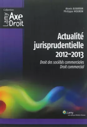 Couverture du produit · Actualité jurisprudentielle : Droit des sociétés commerciales, droit commercial