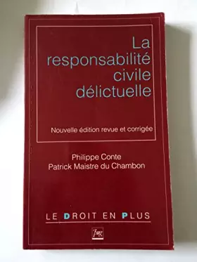 Couverture du produit · La responsabilité civile délictuelle