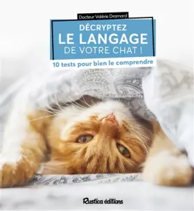 Couverture du produit · Décryptez le langage de votre chat !: 10 tests pour bien le comprendre