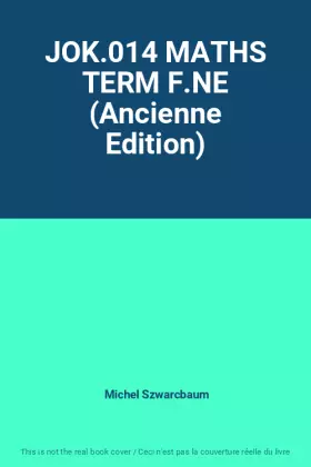 Couverture du produit · JOK.014 MATHS TERM F.NE (Ancienne Edition)