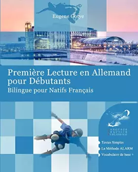 Couverture du produit · Première Lecture en Allemand pour Débutants: Bilingue pour Natifs Français (French Edition)