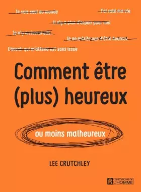 Couverture du produit · Comment être (plus) heureux (ou moins malheureux)
