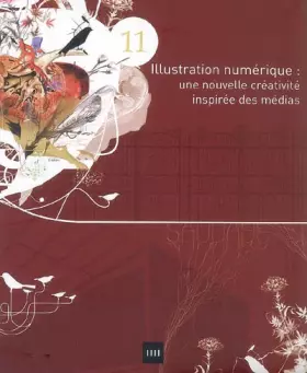 Couverture du produit · Illustration numérique : Une nouvelle créativité inspirée des médias