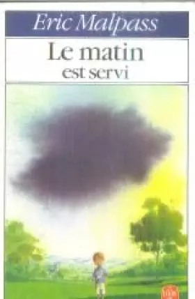 Couverture du produit · Le matin est servi : roman