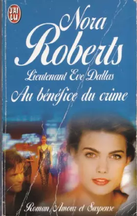 Couverture du produit · Lieutenant Eve Dallas. Au bénéfice du crime