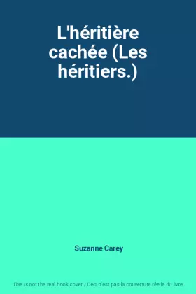 Couverture du produit · L'héritière cachée (Les héritiers.)