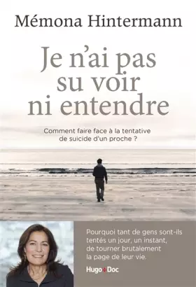 Couverture du produit · Je n'ai pas su voir ni entendre - Comment faire face à la tentative de suicide d'un proche