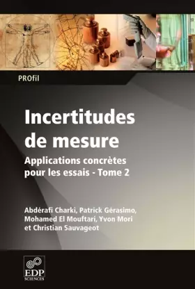 Couverture du produit · Incertitudes de mesure : Tome 2, Applications concrètes pour les essais
