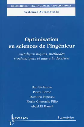 Couverture du produit · Optimisation en sciences de l'ingénieur: Métaheuristiques, méthodes stochastiques et aide à la décision