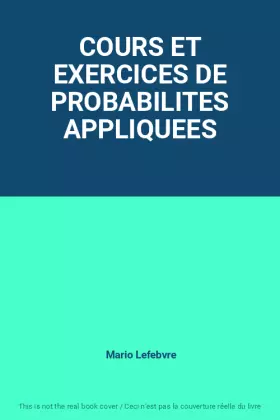 Couverture du produit · COURS ET EXERCICES DE PROBABILITES APPLIQUEES