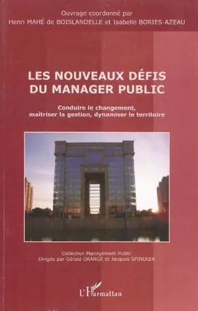 Couverture du produit · Les nouveaux défis du manager public: Conduire le changement, maîtriser la gestion, dynamiser le territoire