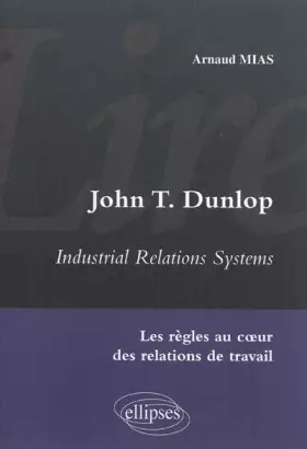 Couverture du produit · Industrial Relations Systems de John T.Dunlop