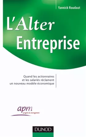 Couverture du produit · L'Alter Entreprise - Quand les actionnaires et les salariés réclament un nouveau modèle économique