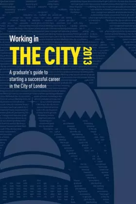 Couverture du produit · Working in the City: A Guide to Starting a Successful Career in the City