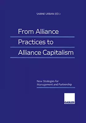 Couverture du produit · From Alliance Practices to Alliance Capitalism: New Strategies for Management and Partnership (in Englischer Sprache) (Europe's