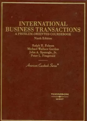 Couverture du produit · Folsom, Gordon, Spanogle and Fitzgerald's International Business Transactions: A Problem-Oriented Coursebook, 9th (American Cas