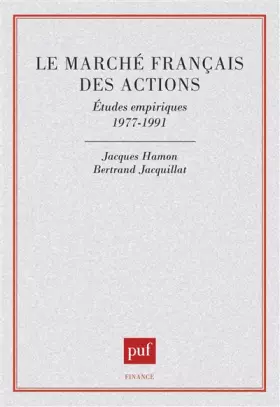 Couverture du produit · Le Marché français des actions : études empiriques 1977-1991
