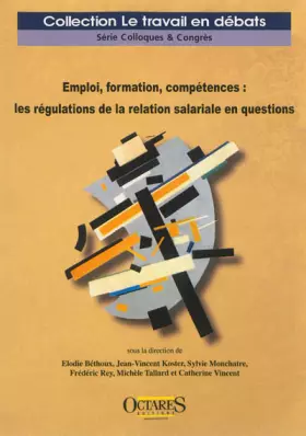 Couverture du produit · Emploi, formation, compétences : les régulations de la relation salariale en questions