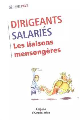 Couverture du produit · Dirigeants / salariés: Les liaisons mensongères