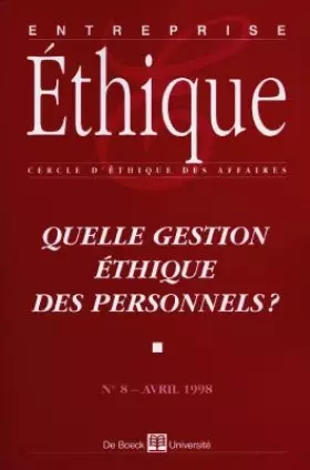 Couverture du produit · ENTREPRISE ETHIQUE NUMERO 8 AVRIL 1998 : QUELLE GESTION ETHIQUE DES PERSONNELS ?